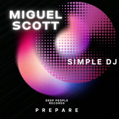 Miguel Scott -Prepare (Simple Dj Remix)