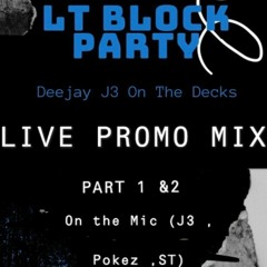 Deejay J3: LT BLOCK PARTY LIVE AUDIO MIX!!