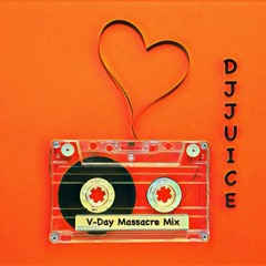 JuiceMixxxx V-DAY Massacre