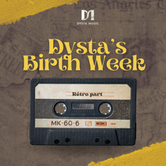 Dysta's Birth Week #Retro