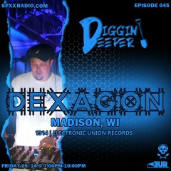 DJ Dexagon - Diggin' Deeper Episode 045 [05.14.21]