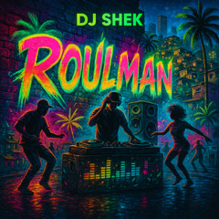 DJ SHEK - Roulman X DJ SEBB  Remix master