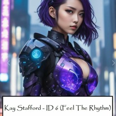 Kay Stafford - ID 6 (Feel The Rhythm)