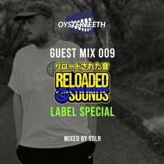 Guest Mix 009: SDLR's Reloaded Sounds Label Showcase