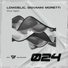 Lowdelic, Giovanni Moretti - Once Again (4Am Mix) [Preview]