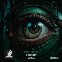 Emre Türker - Illusion [Deepening Records]