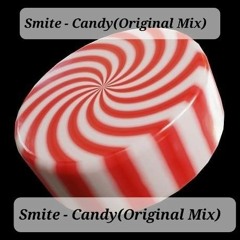 Smite - Candy(Original Mix)
