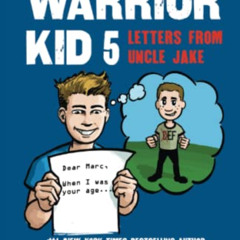 ACCESS KINDLE 📬 Way of the Warrior Kid 5: Letters From Uncle Jake by  Jocko Willink