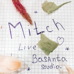 Mitch - Live On Basanta Studio