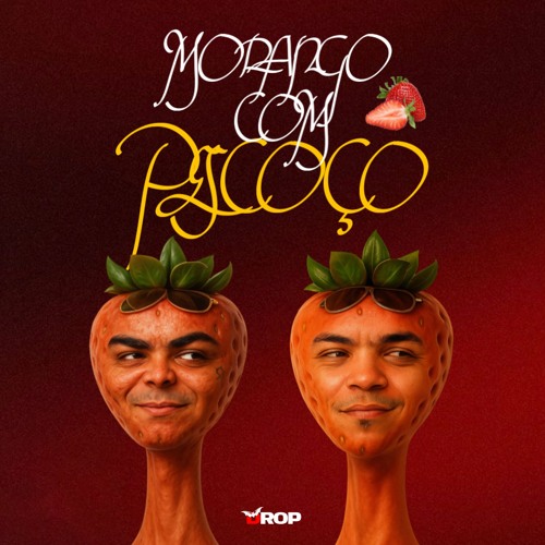 MORANGO COM PESCOÇO - DJPEJOTA, MC HK DA 7