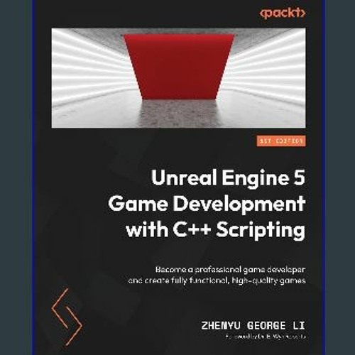 Stream Download Pdf рџњџ Unreal Engine 5 Game Development With C Stream Download Pdf рџњџ Unreal Engine 5 Game Development With C