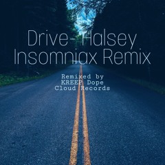 Drive- Halsey (Insomniax Remix)