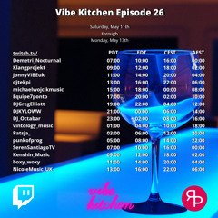Vibe Kitchen, Episode 26 | @DJGregElliott - 2024.05.11