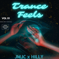 Trance Feels JMJC X HILLY [FREE DL]