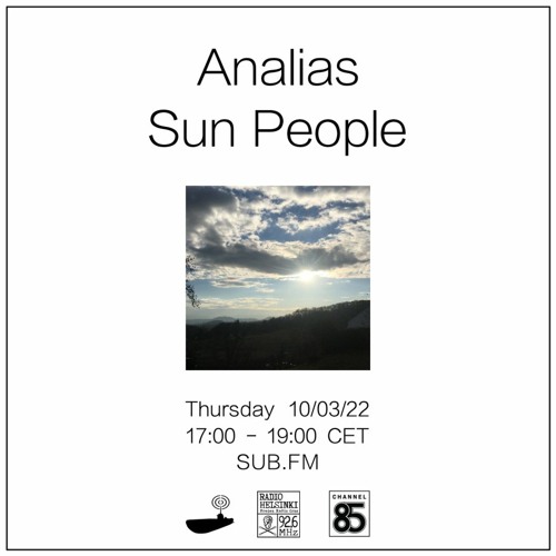 Stream Analias // Sun People - 10/03/22 - SUB FM by Sun People |||| Simon/off | Listen online for free on SoundCloud Analias... 