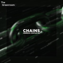 Federico Costantini - Chains | The Greenroom