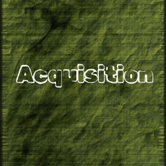 Acquisition [FREE DOWNLOAD]