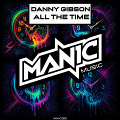 Danny Gibson - All The Time (MM038)
