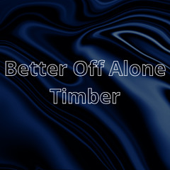 Better Off Alone vs Timber (MB Beats Mashup)