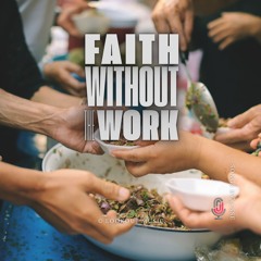 Faith Without The Work