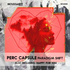 Perc Capsule - Paradigm Shift (Original Mix) [Moussaieff Records]