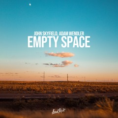 John Skyfield, Adam Wendler - Empty Space