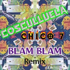 Cosculluela Blam 🔥 Blam Magia Remix Prod. Chico 7 Records