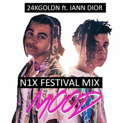 24kGoldn - Mood ft. Iann Dior (N1X Festival Mix)