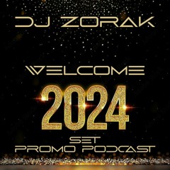 Dj Zorak - Welcome 2024 Set (Promo Podcast) Free Download