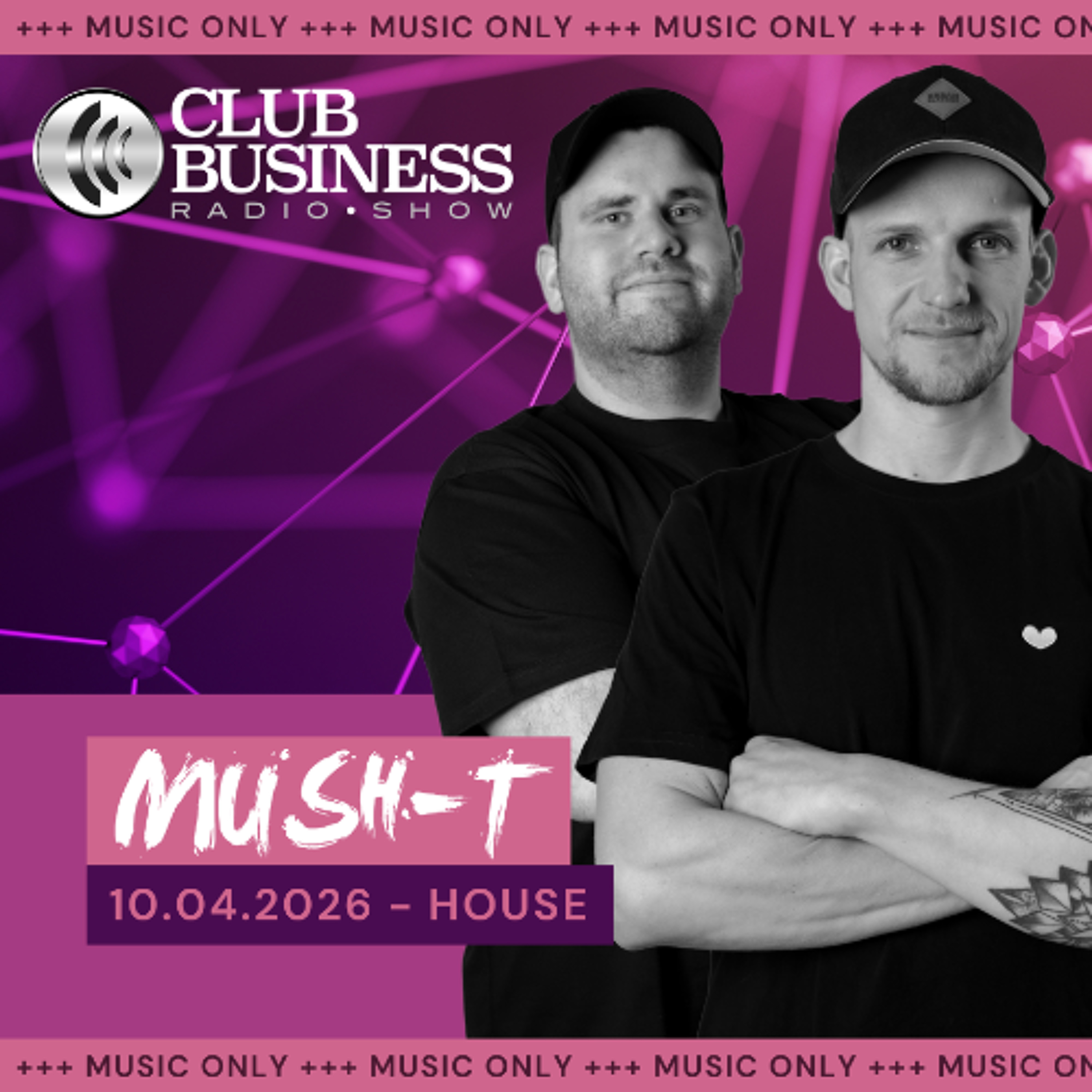 +++musik only+++15/26 House by Mush-T live @ Club Business Radio Show 10.04.2026 episode artwork
