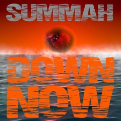 Summah Down Now