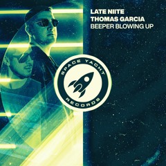 LATE NIITE & Thomas Garcia - Beeper Blowing Up