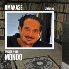 OMAKASE 485b, MONDO