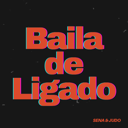 BAILA DE LIGADO