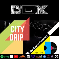 D.G.X. - City Drip [Xel Beats Records]