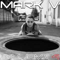 MARK V / JYM JAMS / Volume Four