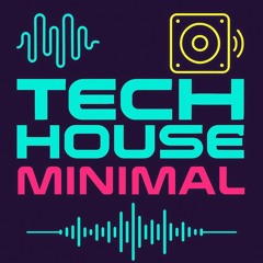 Tech House Minimal