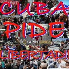 Cuba pide Libertad - Karibe Kings