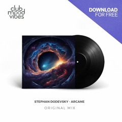FREE DOWNLOAD: Stephan Dodevsky ─ Arcane (Original Mix) [CMVF159]