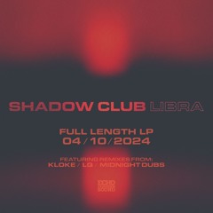 Shadow Club - Libra EP
