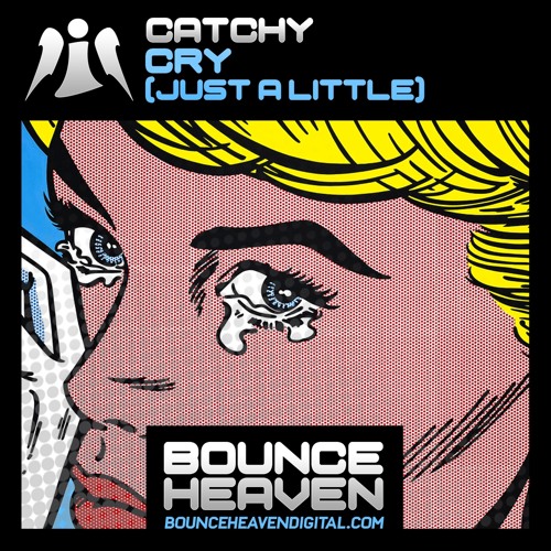 Catchy - Cry (Just A Little) Out Now On Bounce Heaven!