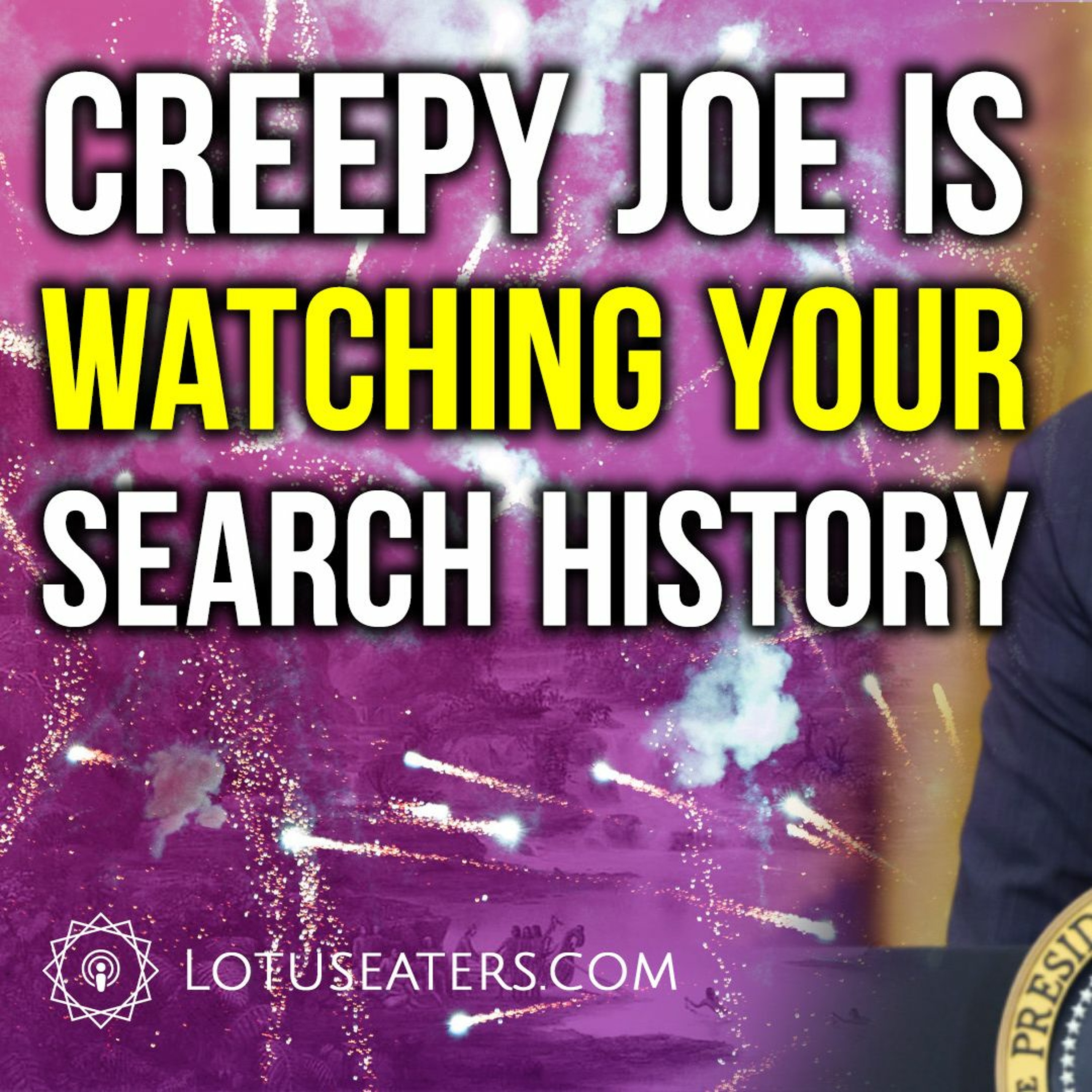 Biden is Spying On You