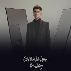 Cố Nhân Tình (Thái Hoàng Remix)