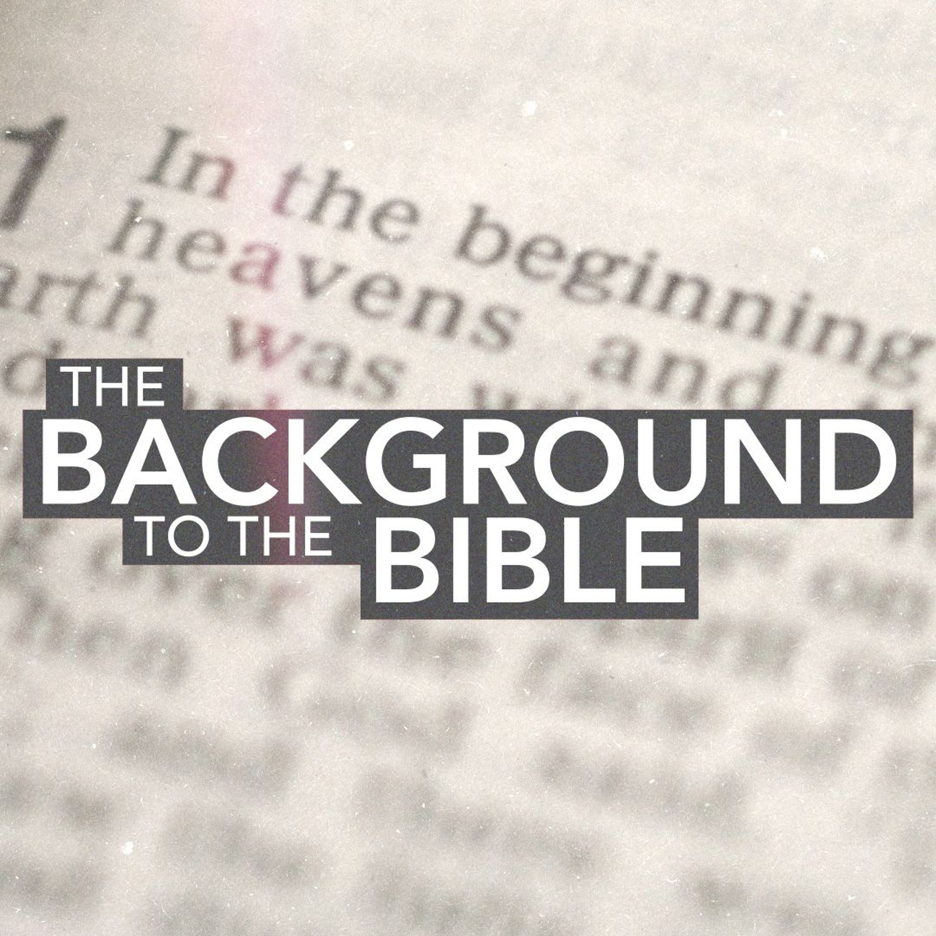 Jonathan McGill | The Background to the Bible | 2nd June 2024