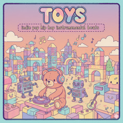 TOYS - INDIE POP HIP HOP INSTRUMENTAL BEATS (3)