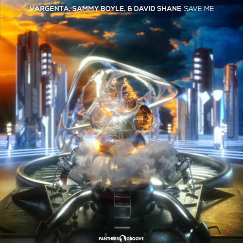 VARGENTA, Sammy Boyle & David Shane - Save Me