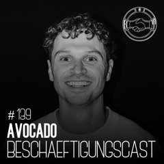 BeschäftigungsCast #139 Avocado