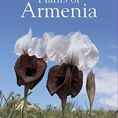 [Free] EPUB 🗂️ A Field Guide to the Plants of Armenia by  Tamar Galstyan PDF EBOOK E