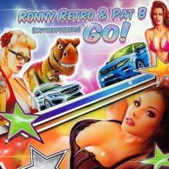 Ronny Retro & Pat B - Go!