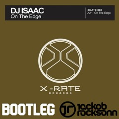 Dj Isaac & Will Atkinson - Edge On My Face (Jackob Rocksonn Bootleg)